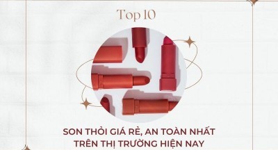 Top 10 son thỏi giá rẻ, an toàn nhất trên thị trường hiện nay